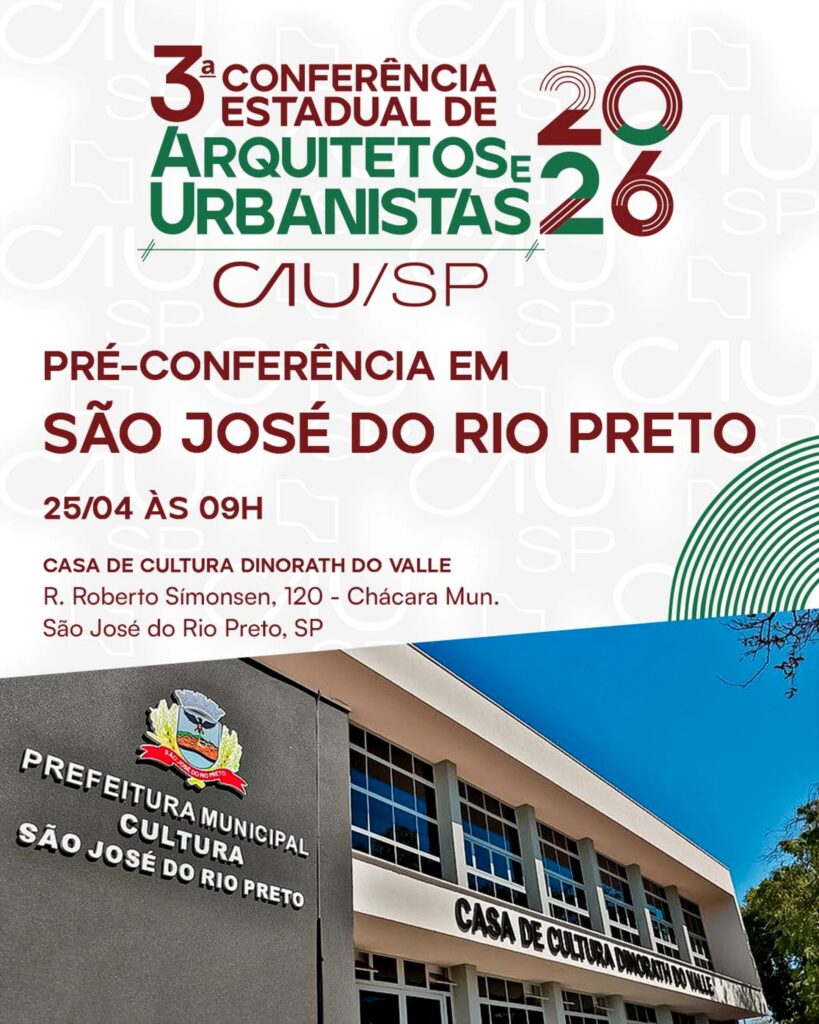Rio Preto recebe Pré-Conferência do CAU/SP para debater o futuro da Arquitetura e Urbanismo